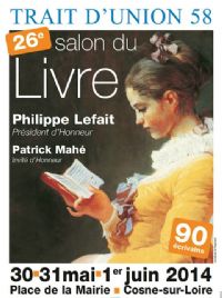26ème Salon du Livre. Du 30 mai au 1er juin 2014 à Cosne-Cours-sur-Loire. Nievre. 